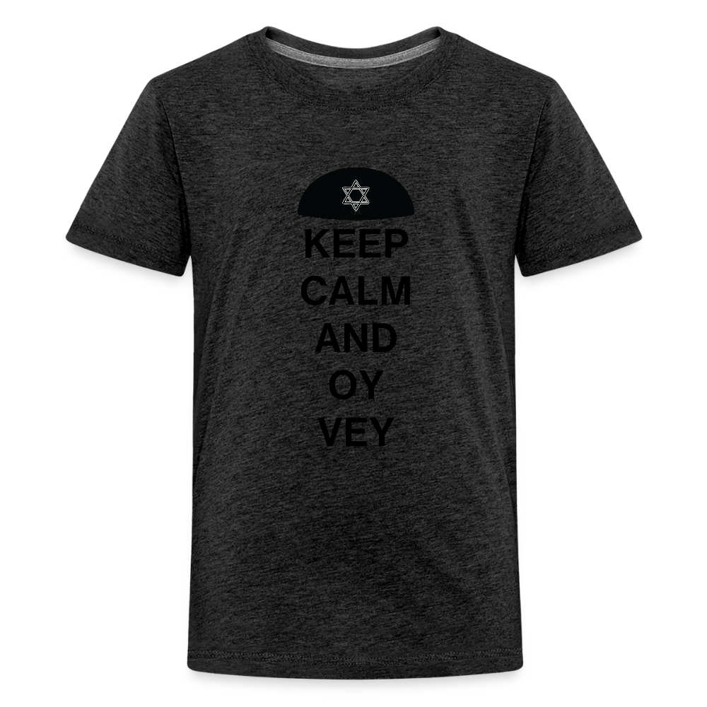 Keep Calm and Oy Vey Kids' Premium T-Shirt - charcoal grey