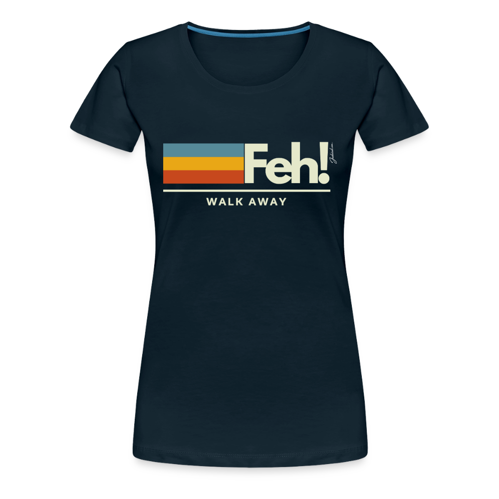 Feh! Women’s Premium T-Shirt - deep navy