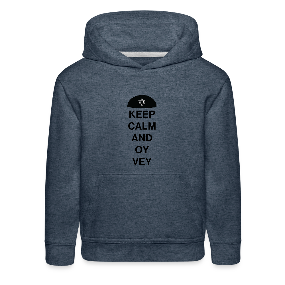 Keep Calm and Oy Vey Kids‘ Premium Hoodie - heather denim