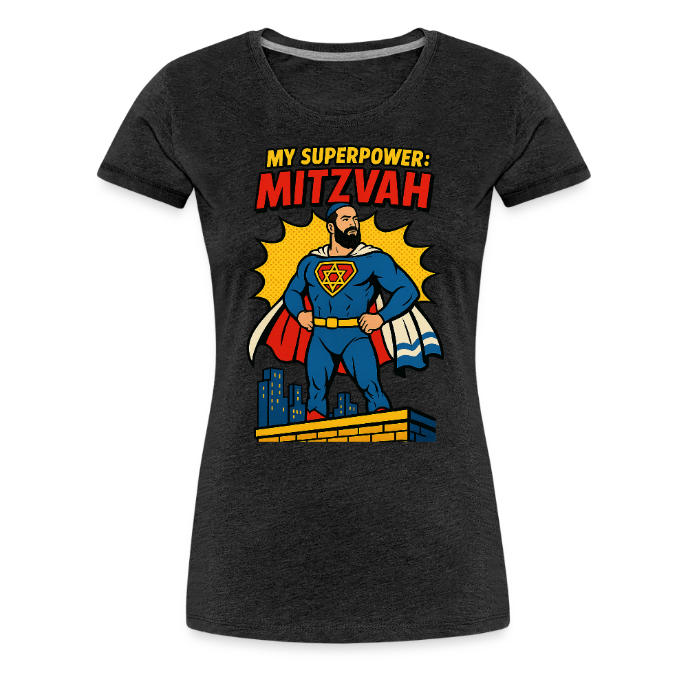 My Superpower: Mitzvah Women’s Premium T-Shirt - charcoal grey
