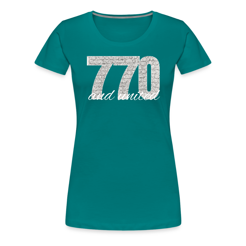 770 And United Light Women’s Premium T-Shirt - teal