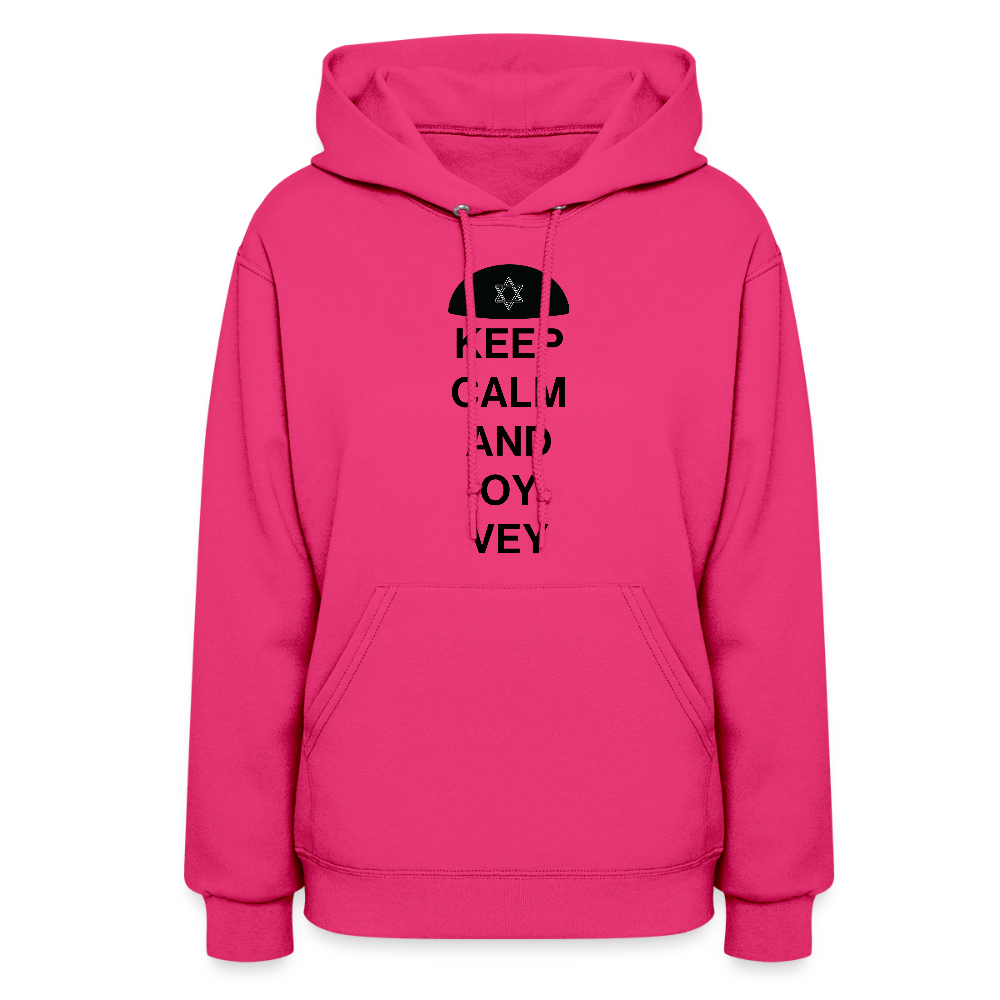 Keep Calm and Oy Vey Women's Hoodie - fuchsia