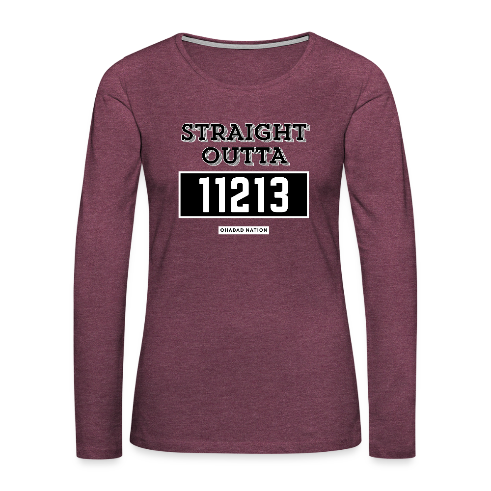 Straight Outta 11213 Women's Premium Long Sleeve T-Shirt - heather burgundy