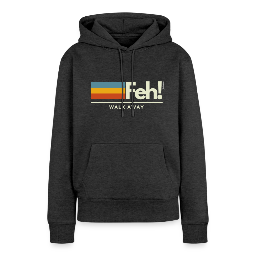 Feh! Women’s Premium Hoodie - heather anthracite