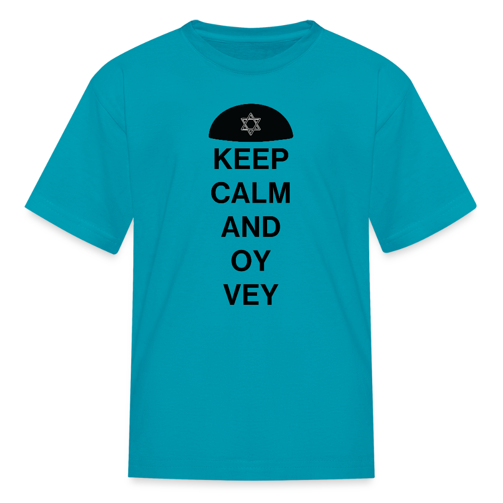 Keep Calm and Oy Vey Kids' T-Shirt - turquoise
